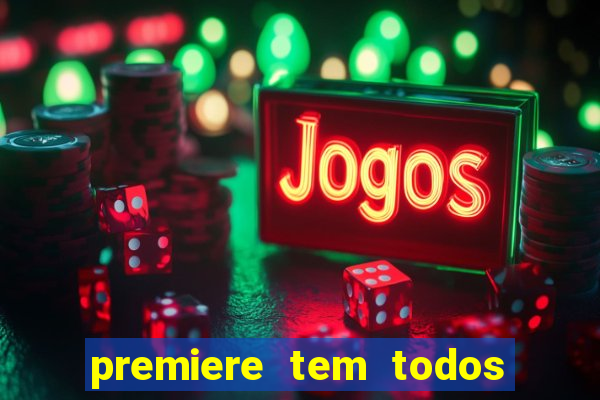 premiere tem todos os jogos